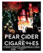 Watch Pear Cider and Cigarettes Vodly