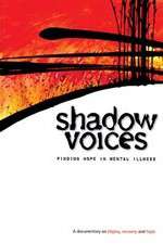 Watch Shadow Voices: Finding Hope in Mental Illness Vodly