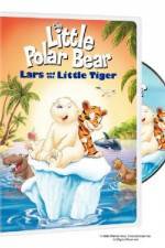 Watch The Little Polar Bear Lars and the Little Tiger Vodly