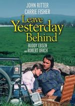 Watch Leave Yesterday Behind Vodly
