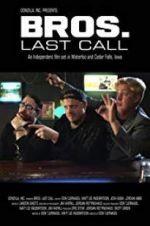 Watch BROS. Last Call Vodly