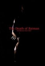 Watch The Death of Batman (Short 2003) Vodly