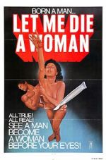 Watch Let Me Die a Woman Vodly