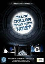 Watch Million Dollar Moon Rock Heist Vodly