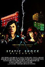 Watch Static Shock Blackout Vodly
