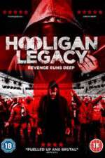 Watch Hooligan Legacy Vodly
