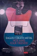 Watch Eagles of Death Metal: Nos Amis (Our Friends Vodly