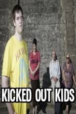 Watch Kicked Out Kids Vodly