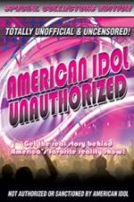 Watch American Idol: Unauthorized Vodly