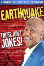 Watch Earthquake: These Ain't Jokes Vodly