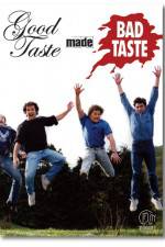 Watch Good Taste Made Bad Taste Vodly