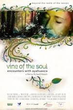 Watch Vine of the Soul Encounters with Ayahuasca Vodly