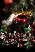 Watch My Big Fat Gypsy Christmas Vodly