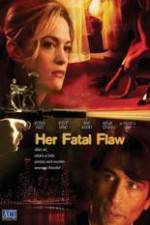 Watch Her Fatal Flaw Vodly