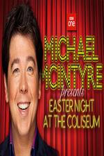 Watch Michael McIntyre's Easter Night at the Coliseum Vodly