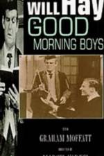 Watch Good Morning Boys Vodly