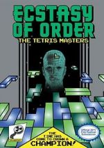 Watch Ecstasy of Order: The Tetris Masters Vodly