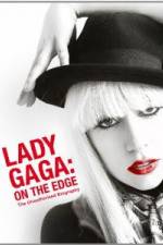 Watch Lady Gaga On The Edge Vodly