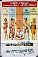 Watch The Impossible Years Vodly