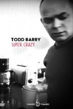 Watch Todd Barry Super Crazy Vodly