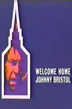 Watch Welcome Home, Johnny Bristol Vodly