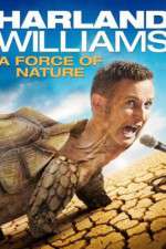 Watch Harland Williams A Force of Nature Vodly