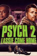 Watch Psych 2: Lassie Come Home Vodly