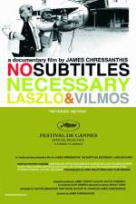 Watch No Subtitles Necessary: Laszlo & Vilmos Vodly