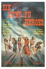 Watch Six Kung Fu Heroes Vodly