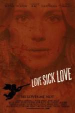 Watch Love Sick Love Vodly