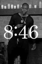 Watch Dave Chappelle: 8:46 Vodly