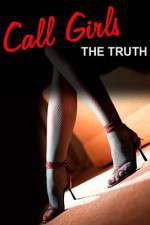 Watch Call Girls The Truth Documentary Vodly