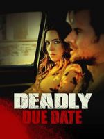 Watch Deadly Due Date Vodly