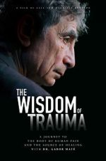 Watch The Wisdom of Trauma Vodly