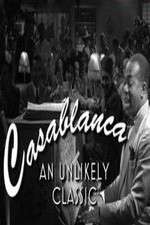 Watch Casablanca: An Unlikely Classic Vodly