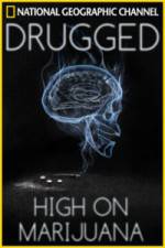 Watch Drugged: High on Marijuana Vodly