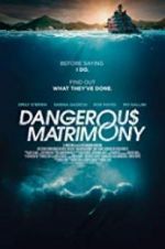 Watch Dangerous Matrimony Vodly