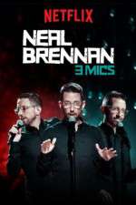 Watch Neal Brennan: 3 Mics Vodly