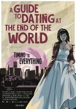 Watch A Guide to Dating at the End of the World Vodly