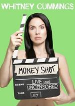 Watch Whitney Cummings: Money Shot Vodly