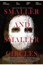 Watch Smaller and Smaller Circles Vodly