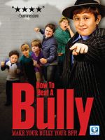 Watch How to Beat a Bully Vodly