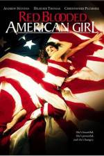 Watch Red Blooded American Girl Vodly