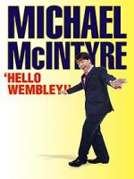 Watch Michael McIntyre: Hello Wembley! Vodly