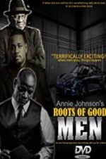 Watch Roots of Good Men Vodly