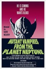 Watch Mutant Vampires from the Planet Neptune Vodly