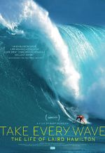 Watch Take Every Wave: The Life of Laird Hamilton Vodly