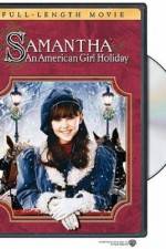 Watch Samantha An American Girl Holiday Vodly