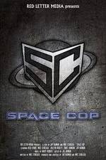 Watch Space Cop Vodly