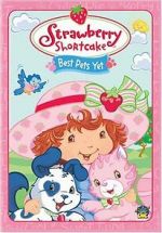 Watch Strawberry Shortcake: Best Pets Yet Vodly